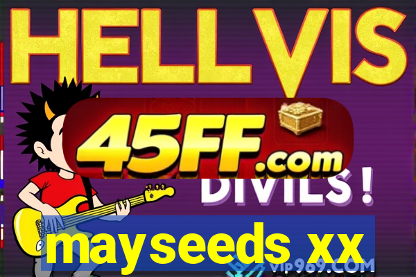 mayseeds xx